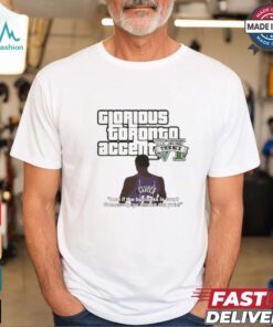 Glorious Toronto Accent The Six VI shirt