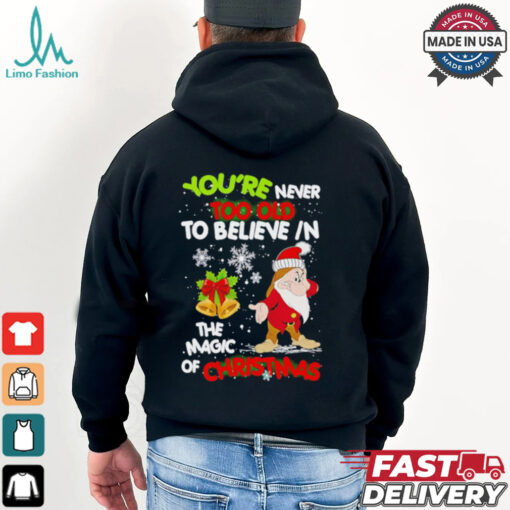 Gnomie you’re never too old to believe in the magic of Christmas shirt