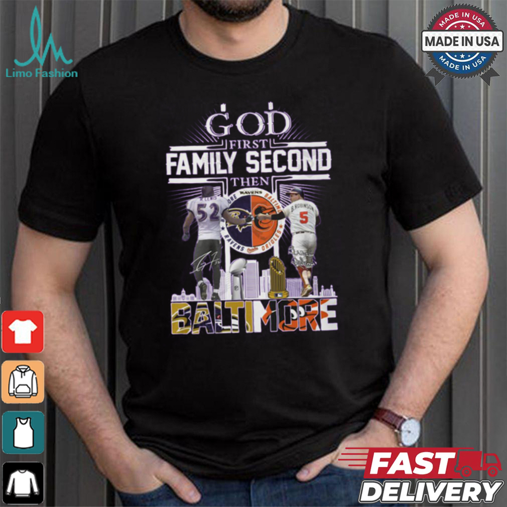 God First Family Second Then Baltimore Ravens x Baltimore Orioles Signature Unisex T Shirt God First Family Second Then Baltimore Ravens x Baltimore Orioles Signature Unisex T Shirt