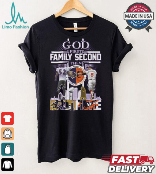 God First Family Second Then Baltimore Ravens x Baltimore Orioles Signature Unisex T Shirt