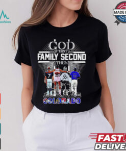 God First Family Second Then Colorado Sports Signature 2024 shirt