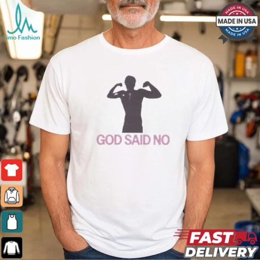 God Said No Muscle Shirt