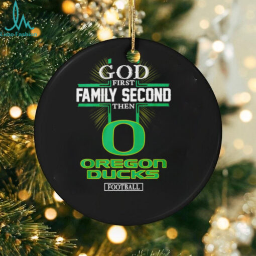 God first family second then Oregon Ducks football 2024 shirt