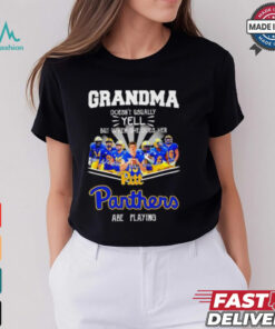 Grandma doesn’t usually yell but when she does her Pittsburgh Panthers are playing signature 2024 shirt