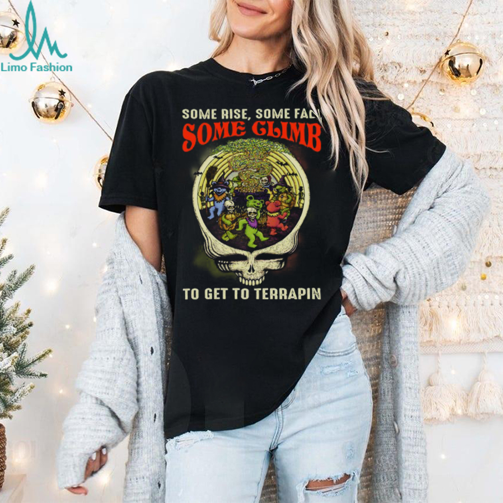 Grateful Dead Some rise some fall some climb to get to terrapin Unisex T Shirt Grateful Dead Some rise some fall some climb to get to terrapin Unisex T Shirt