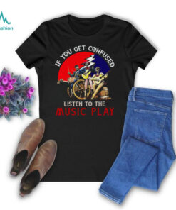 Grateful Dead if you get confused Unisex T Shirt