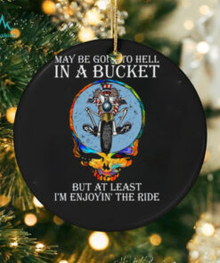 Grateful Dead   maybe goin to hell in a bucket Unisex T Shirt