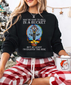 Grateful Dead maybe goin to hell in a bucket Unisex T Shirt