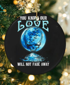 Grateful Dead   you know our love will not fade away  T Shirt