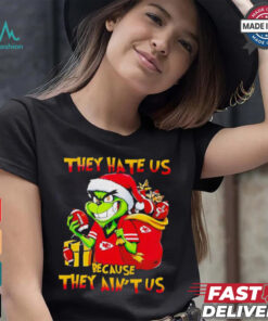 Grinch Chiefs they hate us because they ain’t us Christmas shirt