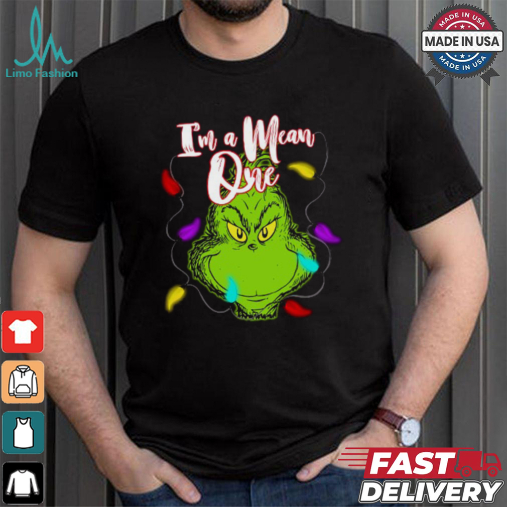 Grinch With Light I’m A Mean One Christmas T Shirt Grinch With Light I’m A Mean One Christmas T Shirt