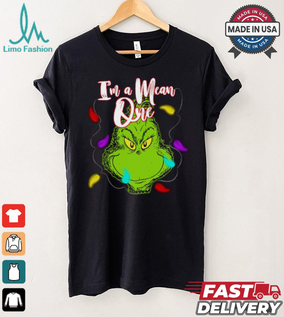 Grinch With Light I’m A Mean One Christmas T Shirt Grinch With Light I’m A Mean One Christmas T Shirt