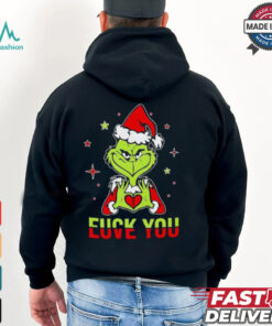 Grinch fuck you and love you Christmas shirt