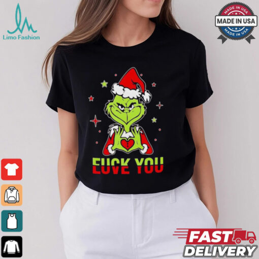 Grinch fuck you and love you Christmas shirt
