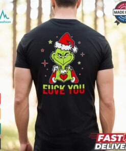 Grinch fuck you and love you Christmas shirt