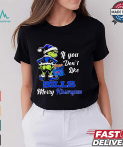 Grinch if you don’t like Bills merry kiss my ass Christmas shirt