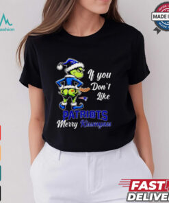 Grinch if you don’t like Patriots merry kiss my ass Christmas shirt