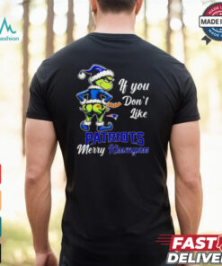 Grinch if you don’t like Patriots merry kiss my ass Christmas shirt