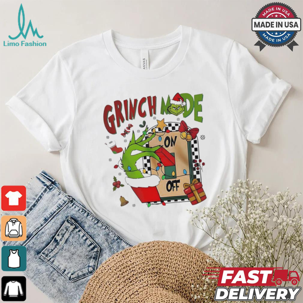 Grinch mode on off Christmas 2024 shirt Grinch mode on off Christmas 2024 shirt