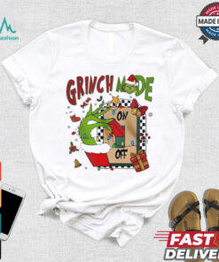 Grinch mode on off Christmas 2024 shirt