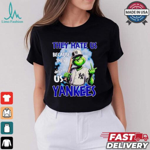 Grinch they hate us because they ain’t us Yankees shirt