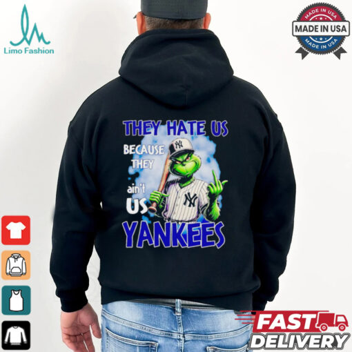 Grinch they hate us because they ain’t us Yankees shirt