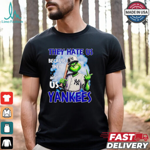 Grinch they hate us because they ain’t us Yankees shirt