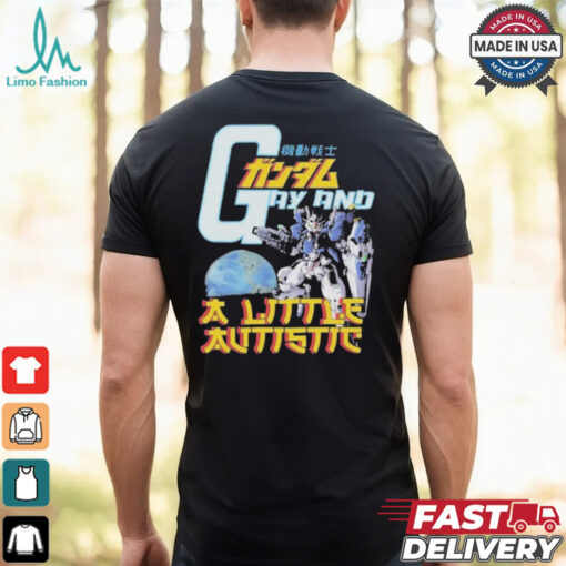 Gundam Gay And A Little Autistic Shirt