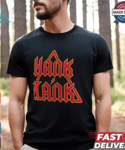 Hank & Tank We Hit First We Hit Last T Shirt
