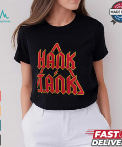 Hank & Tank We Hit First We Hit Last T Shirt
