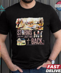 Helene hurricane storms may hit but we hit back shirt