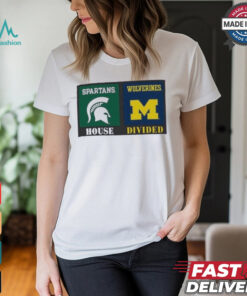 House Divided Michigan State Spartans Vs Michigan 2024 Shirt