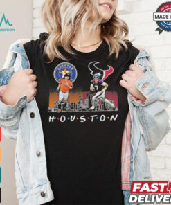 Houston Astros Baseball Houston Texans Football The Friends The Proud T Shirt