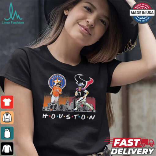 Houston Astros Baseball Houston Texans Football The Friends The Proud T Shirt