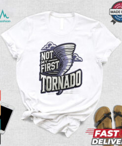 Hurricane Milton Not My First Tornado Shirt