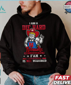 I Am A Die Hard Nebraska Cornhuskers Fan T Shirt