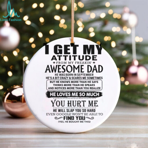 I Get My Attitude From My Freaking Awesome Dad Born October T Shirt