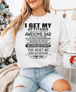 I Get My Attitude From My Freaking Awesome Dad Born October T Shirt