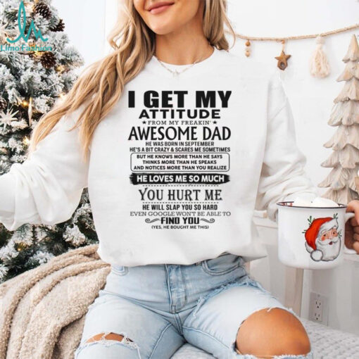 I Get My Attitude From My Freaking Awesome Dad Born October T Shirt