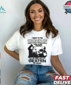 I Went To The Timothee Look Alike Contest Shirt