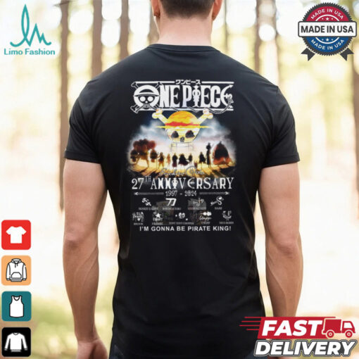 I_m gonna be pirate king 27th anniversary shirt