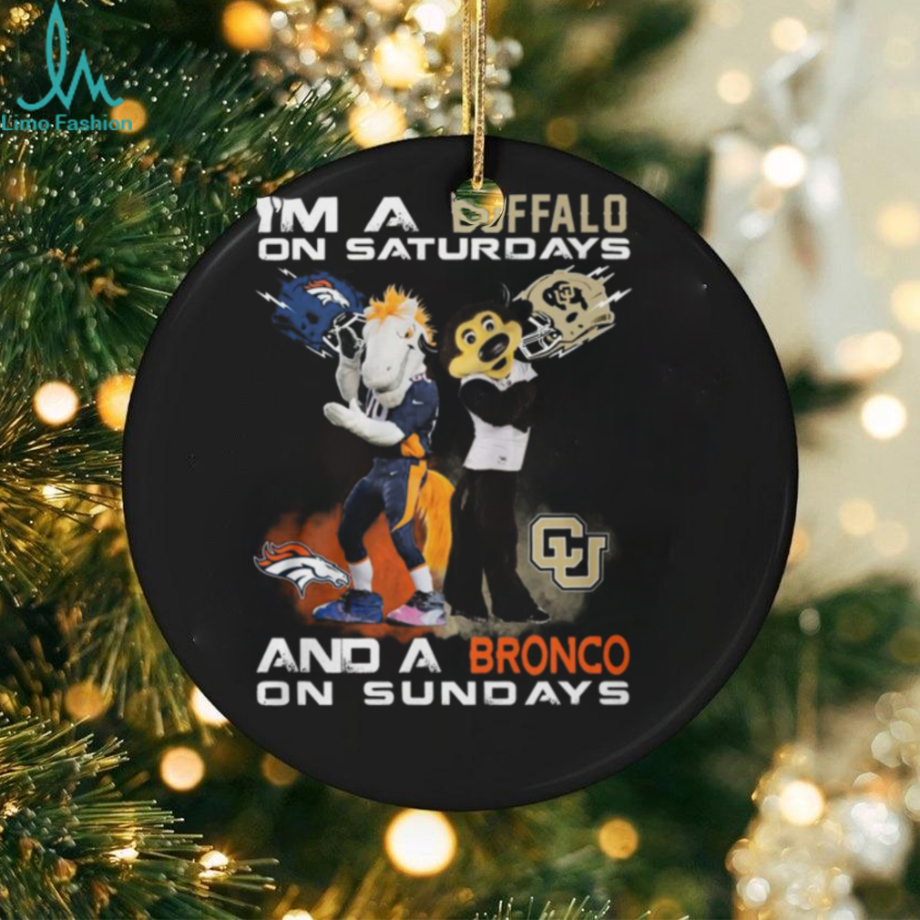 I’m A Colorado Buffaloes On Saturdays And A Denver Broncos On Sundays T Shirt I’m A Colorado Buffaloes On Saturdays And A Denver Broncos On Sundays T Shirt