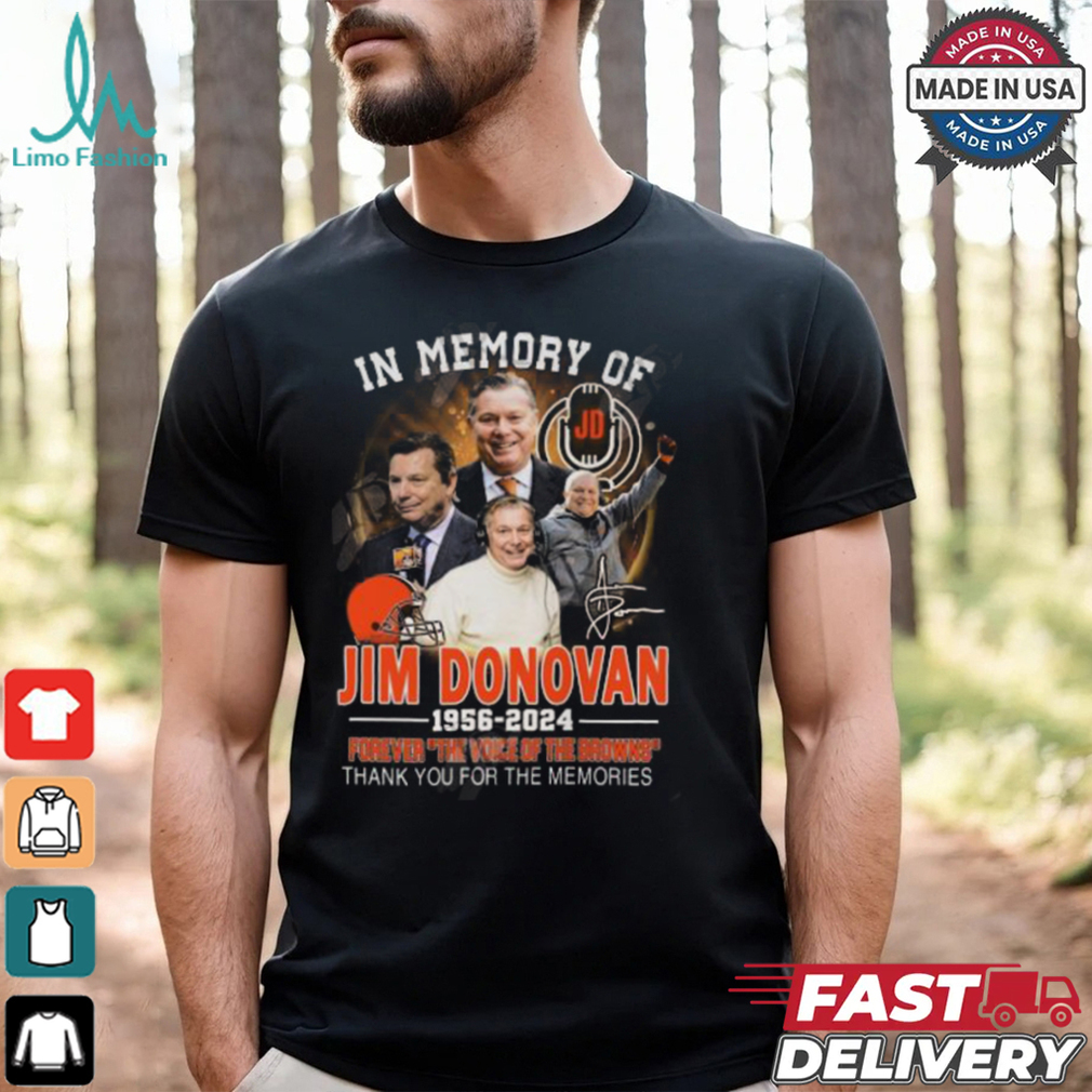 In Memory Of Jim Donovan 1956 2024 Forever The Voice Of The Browns Thank You For The Memories T Shirt In Memory Of Jim Donovan 1956 2024 Forever The Voice Of The Browns Thank You For The Memories T Shirt