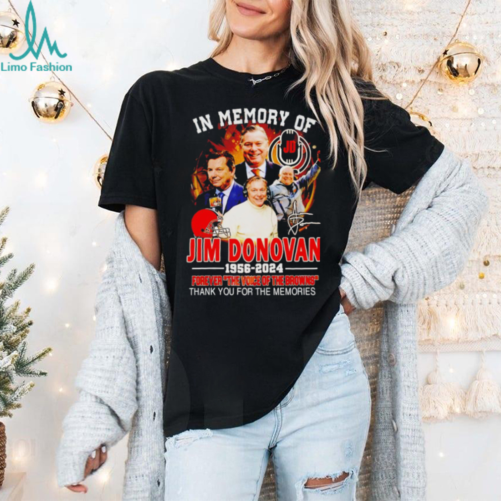 In Memory Of Jim Donovan 1956 2024 Forever The Voice Of The Browns thank you for the memories shirt In Memory Of Jim Donovan 1956 2024 Forever The Voice Of The Browns thank you for the memories shirt