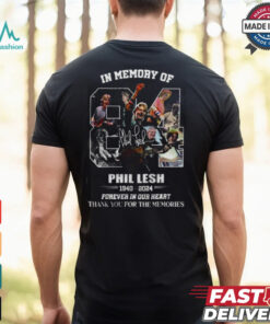 In Memory Of Phil Lesh 1940 2024 Forever In Our Heart Thank You For The Memories T Shirt