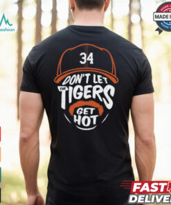 Jake Rogers 34 Don’t Let The Tigers Get Hot Shirt
