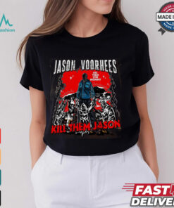 Jason voorhees kill them for mommy shirt