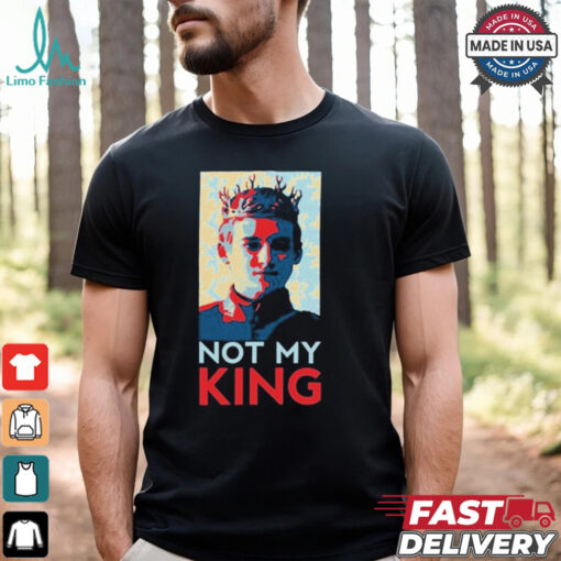 Joffrey Baratheon Not My King T Shirts