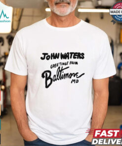 John Waters Greetings from Baltimore T Shirt