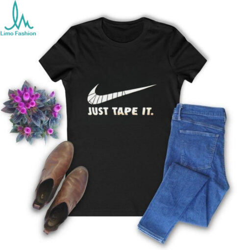 Just tape it shirt